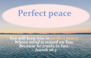 Isaiah 26 3 - Perfect Peace